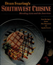Dean Fearing's Southwest Cuisine: Blending Asia and the America's