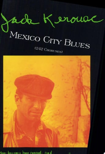 Mexico City Blues: [(242 Choruses]