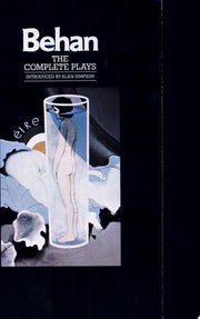 The Complete Plays: The Hostage, the Quare Fellow, Richard's Cork Leg (Black Cat Books)