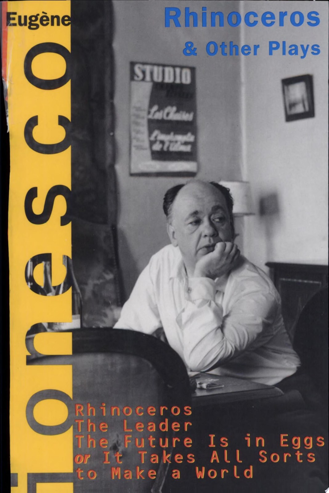 Rhinoceros, and Other Plays: Includes: The Leader; The Future Is in Eggs; It Takes All Kinds to Make a World (Evergreen Original, E-259)