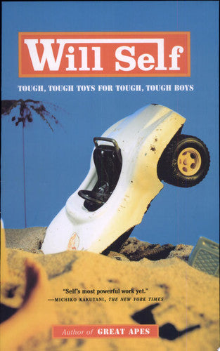 Tough, Tough Toys for Boys (Will Self)