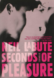 Seconds of Pleasure: Stories