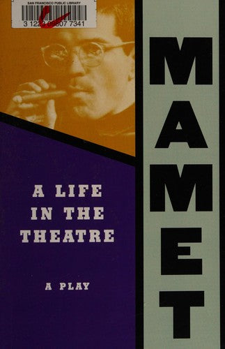 A Life in the Theatre: A Play (Mamet, David)