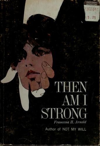 Then Am I Strong