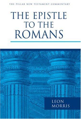 The Epistle to the Romans (Pillar New Testament Commentary)