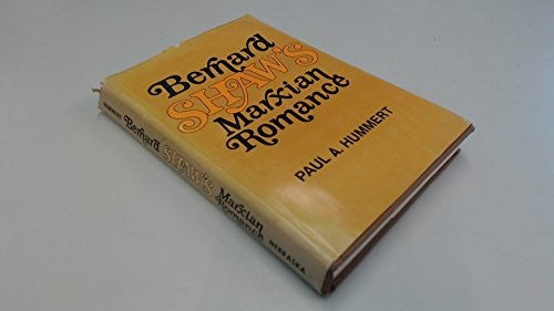 Bernard Shaw's Marxian Romance (Bison Book)