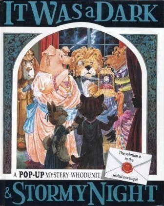 IT Was a Dark And Stormy Night (A Pop-Up Mystery Whodunit)