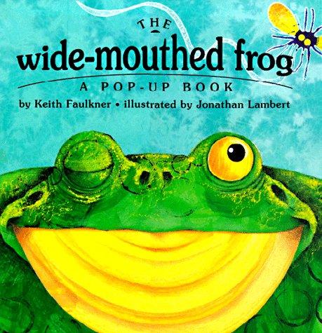 The Wide-Mouthed Frog: A Pop-Up Book