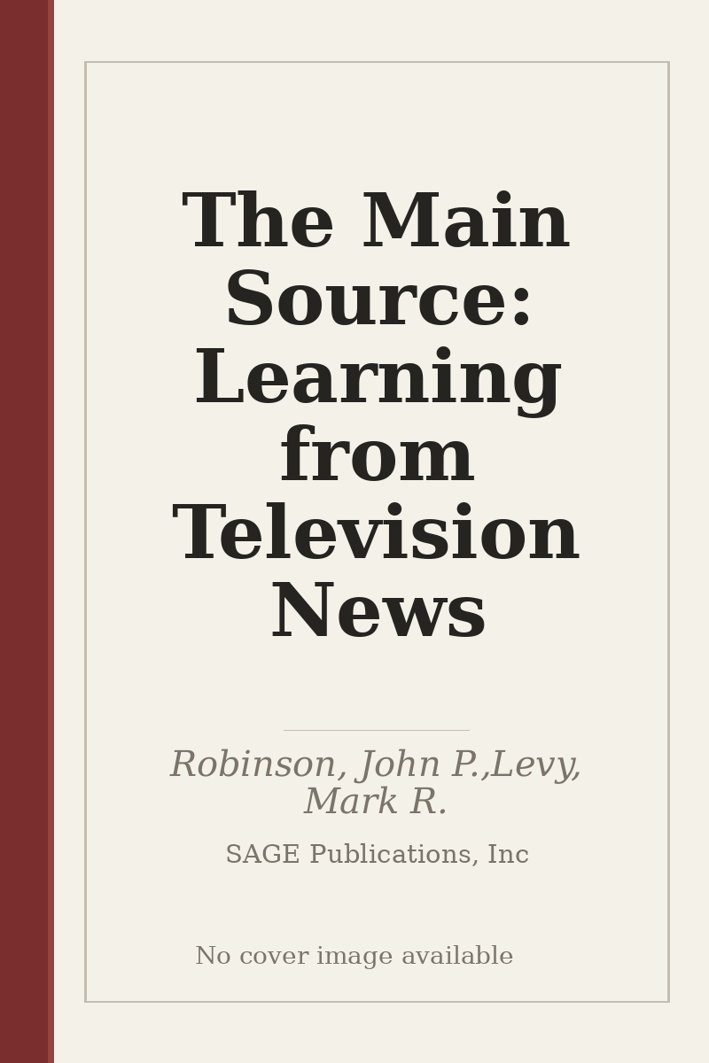 The Main Source: Learning from Television News - no cover image available