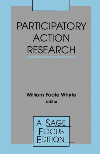 Participatory Action Research: 123 (SAGE Focus Editions)