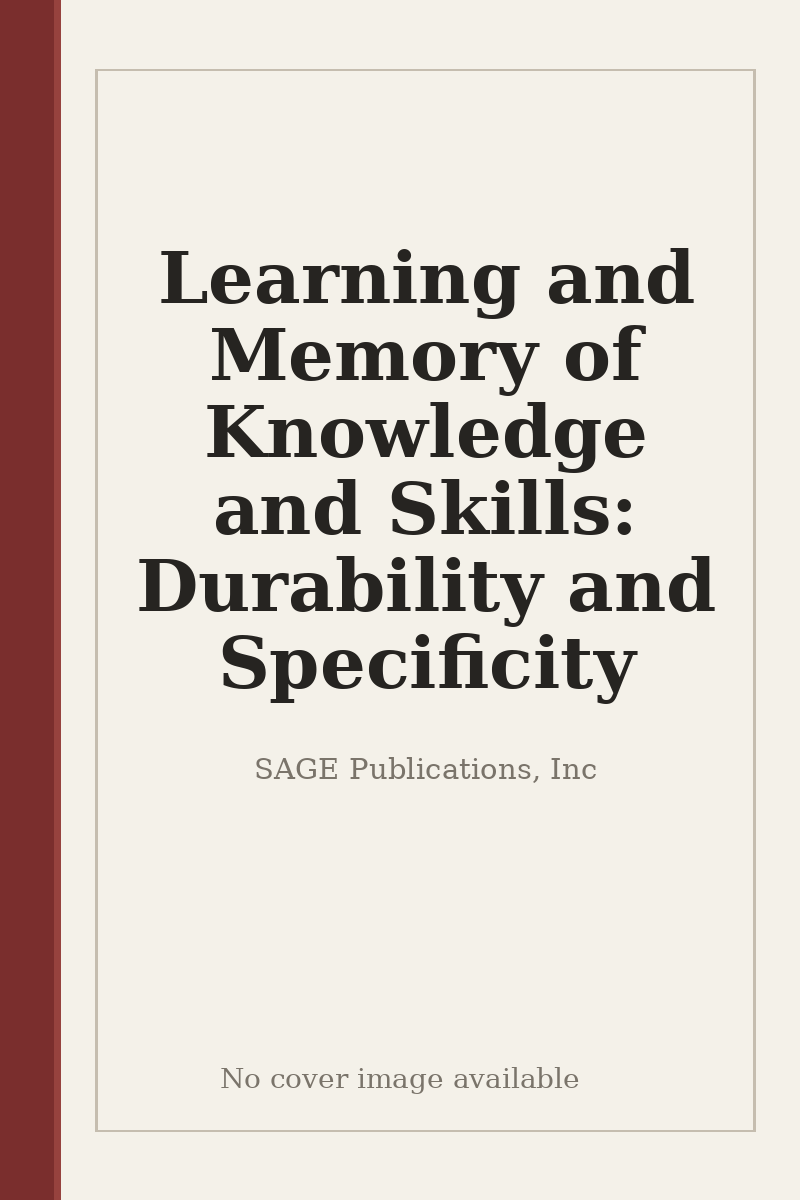 Learning and Memory of Knowledge and Skills: Durability and Specificity - no cover image available