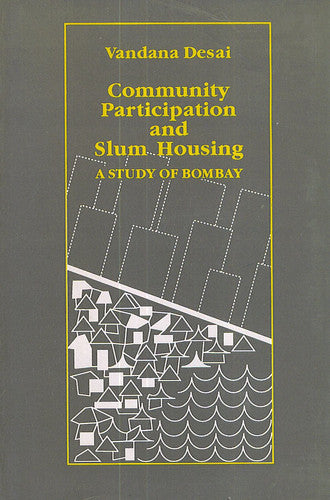 Community Participation and Slum Housing: A Study of Bombay