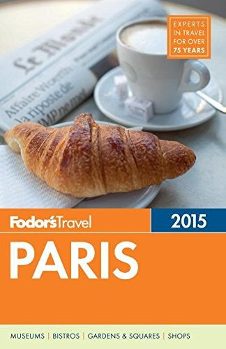 Fodor's Paris 2015 (Full-color Travel Guide)