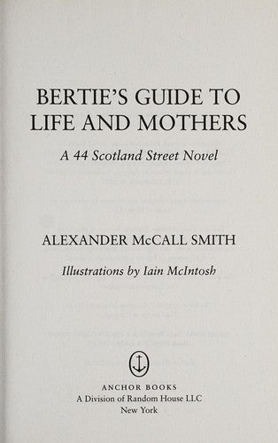 Bertie's Guide to Life and Mothers: 44 Scotland Street Series (9)