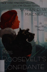 Mrs. Roosevelt's Confidante: A Maggie Hope Mystery: 5