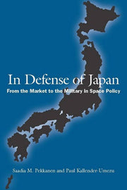 In Defense of Japan: From the Market to the Military in Space Policy