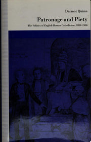 Patronage and Piety: The Politics of English Roman Catholicism, 1850-1900 (Jurists: Profiles in Legal Theory)