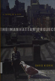The Manhattan Project: A Theory of a City