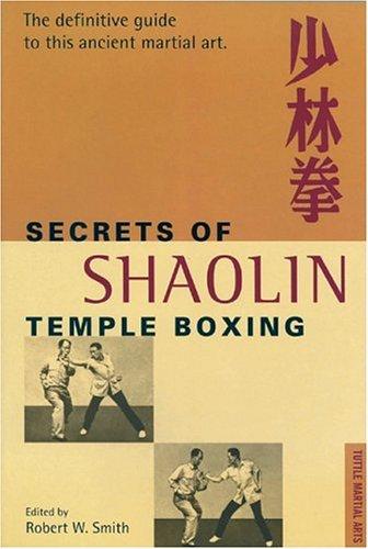 The Secrets of Shaolin Temple Boxing: A Text for Instructors and Students