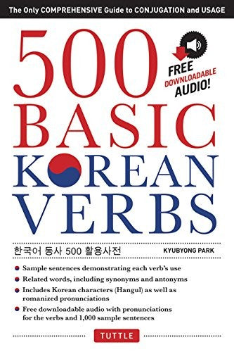 500 Basic Korean Verbs: Only Comprehensive Guide to Conjugation and Usage