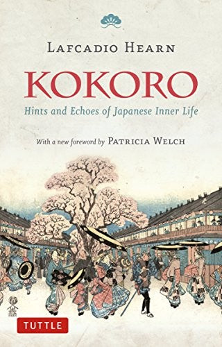 Kokoro: Hints and Echos of Japanese Inner Life