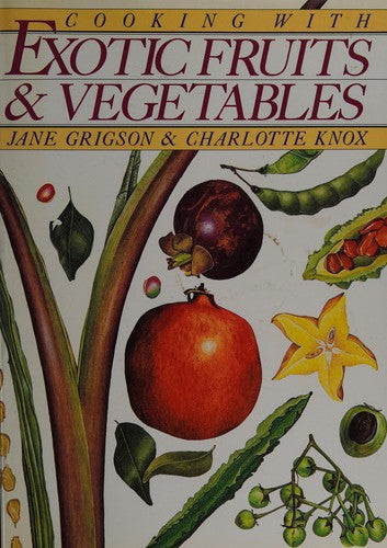Cooking With Exotic Fruits and Vegetables