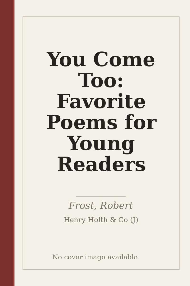 You Come Too: Favorite Poems for Young Readers - no cover image available