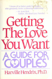 Getting the Love You Want: A Guide for Couples