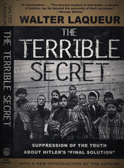 The Terrible Secret: Suppression of the Truth About Hitler's "Final Solution"