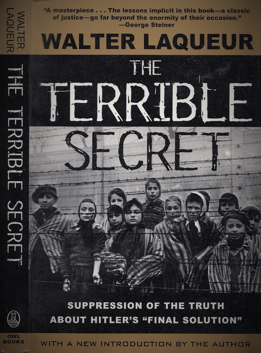 The Terrible Secret: Suppression of the Truth About Hitler's "Final Solution"