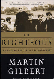 The Righteous: The Unsung Heroes of the Holocaust