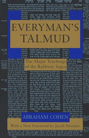 Everyman's Talmud: The Major Teachings of the Rabbinic Sages