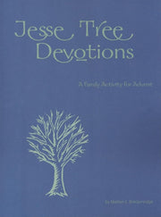 Jesse Tree Devotions: A Family Activity for Advent