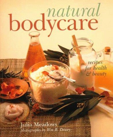 NATURAL BODYCARE RECIPES FOR HEALT