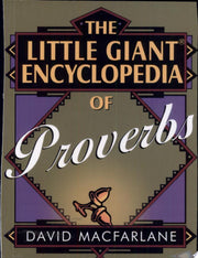 Little Giant Encyclopedia Of Proverbs (LITTLE GIANT ENCYLOPEDIAS)