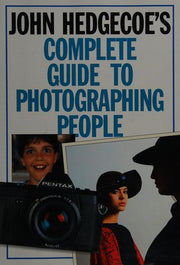 John Hedgecoe's Complete Guide to Photographing People