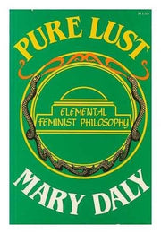 Pure Lust: Elemental Feminist Philosophy