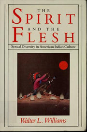 Spirit and the Flesh: Sexual Diversity in American Indian Culture