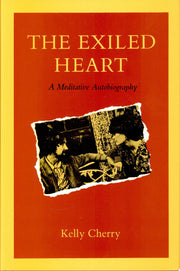 The Exiled Heart: A Meditative Autobiography (Library of Southern Civilization)