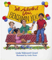 We Adopted You, Benjamin Koo (An Albert Whitman Prairie Book)