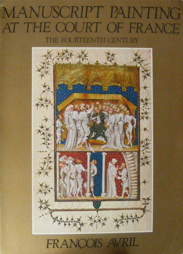 Manuscript Painting at the Court of France