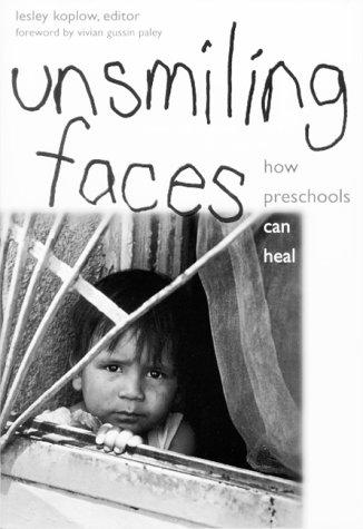 Unsmiling Faces: Creating Preschools That Heal