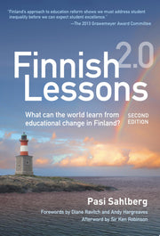 Finnish Lessons 2.0: What Can the World Learn from Educational Change in Finland? (Series on School Reform)