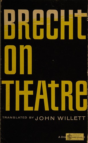 Brecht on Theatre: The Development of an Aesthetic