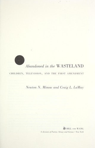 Abandoned in the Wasteland: Children, Television, and the First Amendment