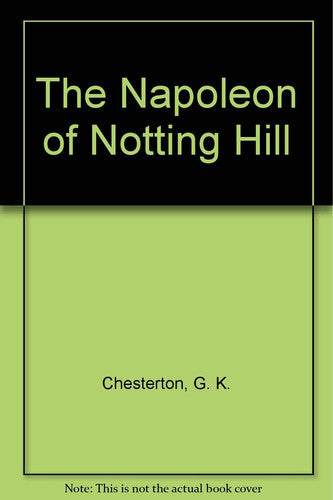 The Napoleon of Notting Hill
