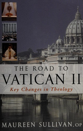 Road to Vatican II, The: Key Changes in Theology