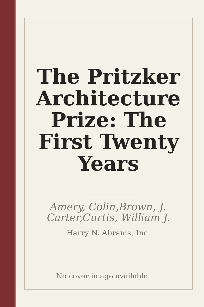 The Pritzker Architecture Prize: The First Twenty Years - no cover image available