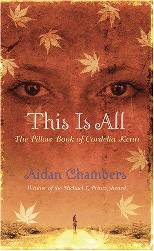 This Is All: The Pillow Book of Cordelia Kenn