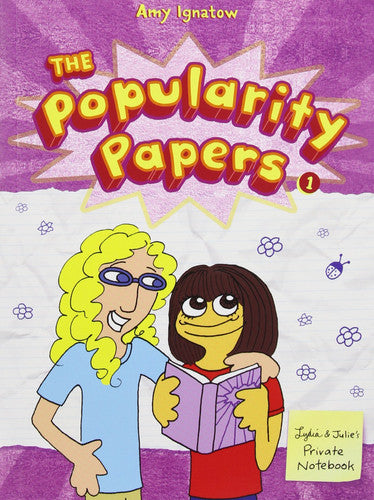Popularity Papers: Book One: Research for the Social Improvement and General Betterment of Lydia Goldblatt and Julie Graham-Chang: 01